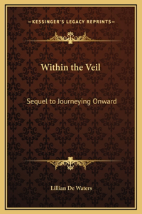 Within the Veil