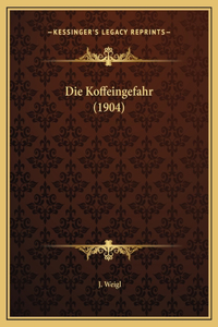 Die Koffeingefahr (1904)