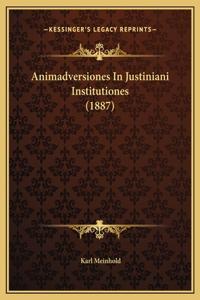 Animadversiones In Justiniani Institutiones (1887)