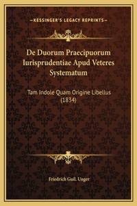 De Duorum Praecipuorum Iurisprudentiae Apud Veteres Systematum