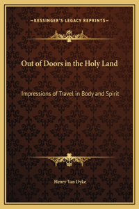 Out of Doors in the Holy Land