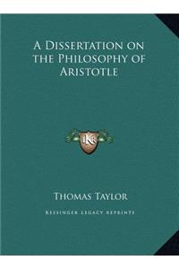 A Dissertation on the Philosophy of Aristotle