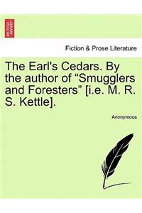 Earl's Cedars. by the Author of 