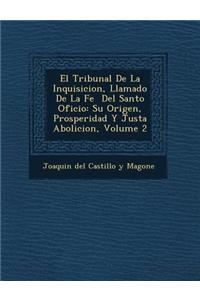 El Tribunal de La Inquisicion, Llamado de La Fe del Santo Oficio