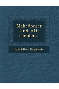 Makedonien Und Alt-serbien...