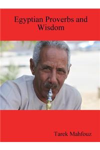 Egyptian Proverbs and Wisdom