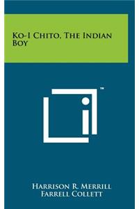 Ko-I Chito, the Indian Boy