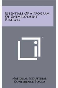 Essentials of a Program of Unemployment Reserves