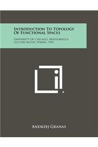 Introduction to Topology of Functional Spaces