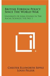 British Foreign Policy Since the World War