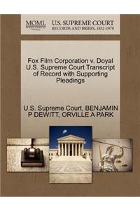 Fox Film Corporation V. Doyal U.S. Supreme Court Transcript of Record with Supporting Pleadings