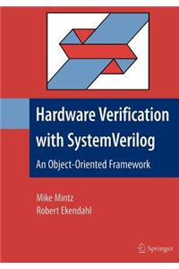 Hardware Verification with System Verilog: An Object-Oriented Framework