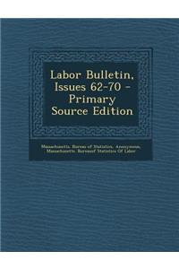 Labor Bulletin, Issues 62-70