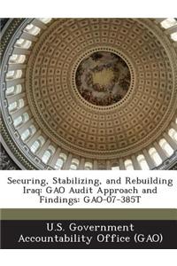 Securing, Stabilizing, and Rebuilding Iraq