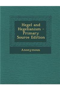 Hegel and Hegelianism