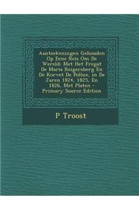 Aanteekeningen Gehouden Op Eene Reis Om de Wereld