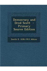 Democracy and Dred Scott