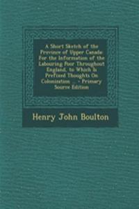 A Short Sketch of the Province of Upper Canada