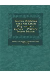 Eastern Oklahoma Along the Kansas City Southern Railway