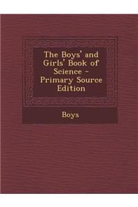 The Boys' and Girls' Book of Science