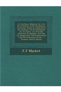 Le Confiseur Moderne Ou L'art Du Confiseur Et Du Distillateur