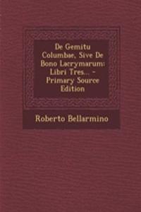 de Gemitu Columbae, Sive de Bono Lacrymarum