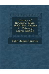 History of Newbury, Mass., 1635-1902, Volume 2