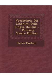 Vocabolario Dei Sinonimi Della Lingua Italiana... - Primary Source Edition