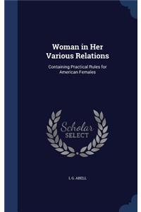 Woman in Her Various Relations