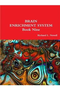 BRAIN ENRICHMENT SYSTEM Book Nine
