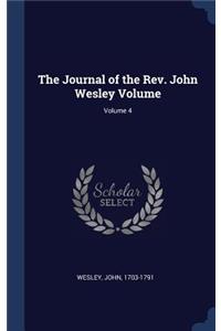 The Journal of the Rev. John Wesley Volume; Volume 4