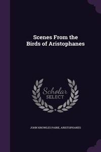 Scenes From the Birds of Aristophanes