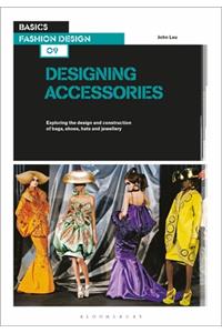 Basics Fashion Design 09: Designing Accessories