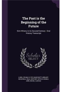 Past is the Beginning of the Future