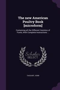 The new American Poultry Book [microform]