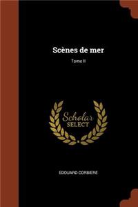 Scènes de mer; Tome II