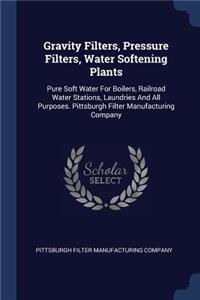 Gravity Filters, Pressure Filters, Water Softening Plants