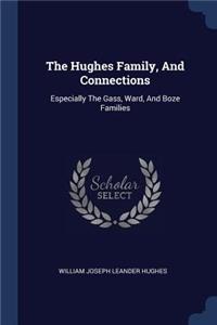 The Hughes Family, And Connections
