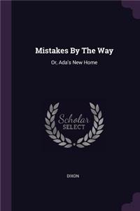 Mistakes By The Way