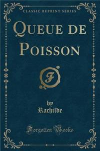 Queue de Poisson (Classic Reprint)
