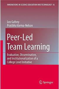 Peer-Led Team Learning: Evaluation, Dissemination, and Institutionalization of a College Level Initiative