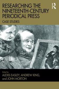 Researching the Nineteenth-Century Periodical Press