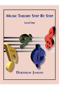 Music Theory Step by Step: Level One