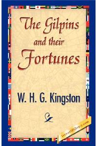 Gilpins and Their Fortunes