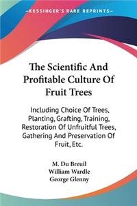 Scientific And Profitable Culture Of Fruit Trees