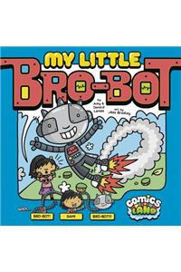 My Little Bro-Bot