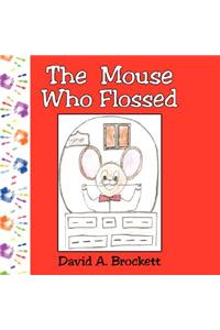 The Mouse Who Flossed