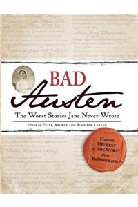 Bad Austen: The Worst Stories Jane Never Wrote