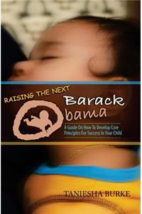 Raising The Next Barack Obama