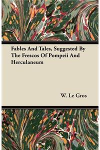 Fables And Tales, Suggested By The Frescos Of Pompeii And Herculaneum